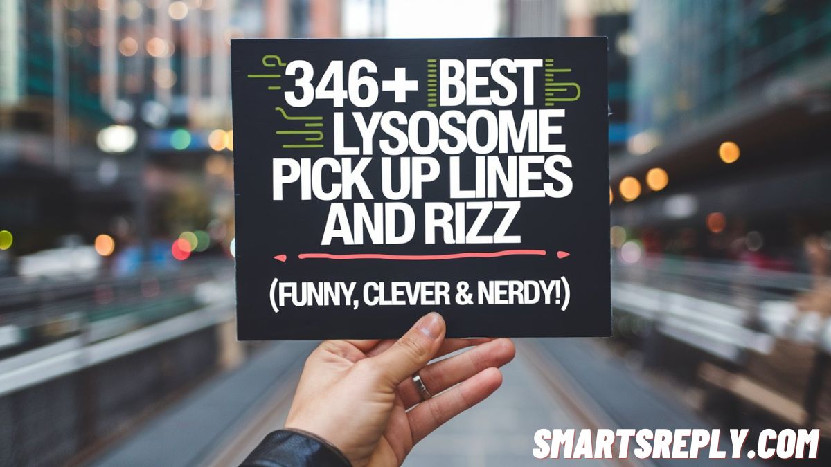 346-best-lysosome-pick-up-lines-and-rizz-funny-clever-and-nerdy.jpg