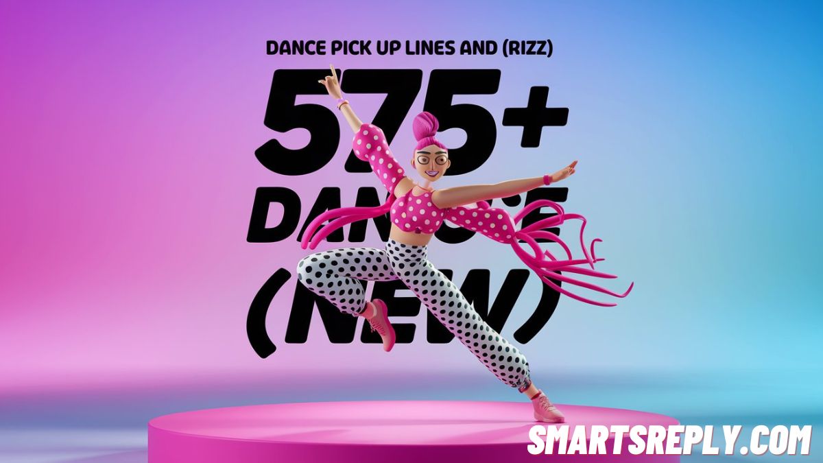 575+ Dance Pick Up Lines and Rizz (New)